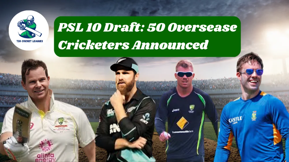 PSL 10 Draft: 50 Overseas Cricketers Announced