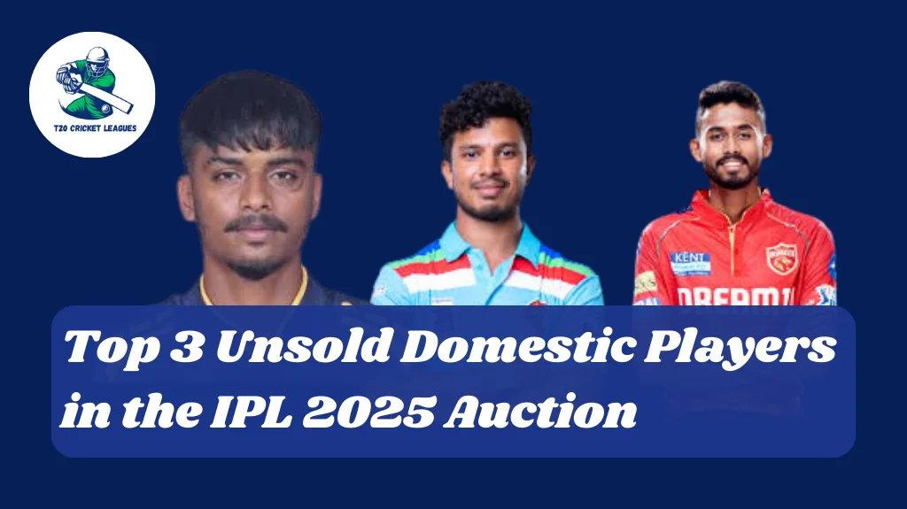Top 3 Unsold Domestic Players in the IPL 2025 Auction