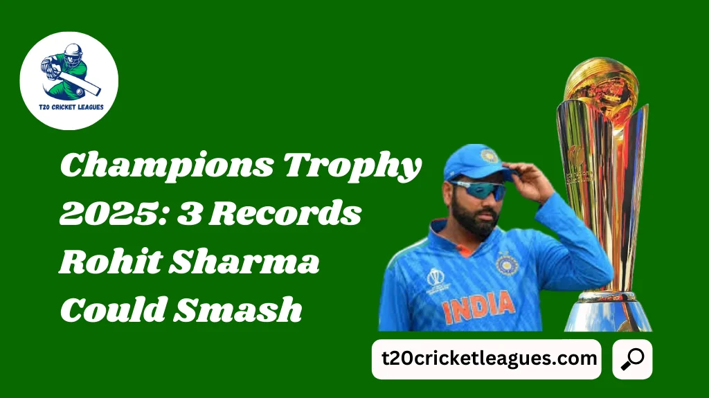 Champions Trophy 2025: 3 Records Rohit Sharma Could Smash