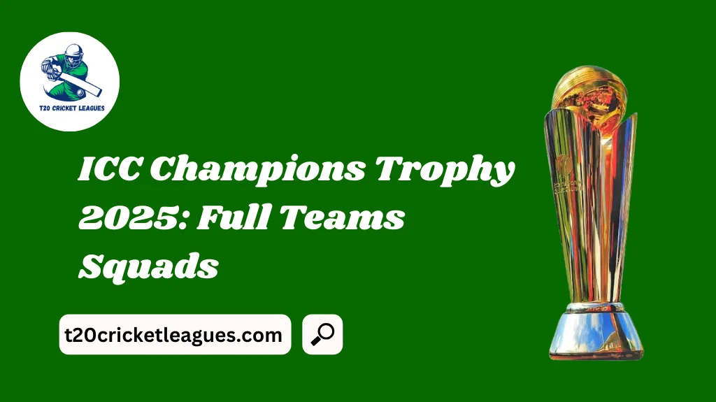 ICC Champions Trophy 2025: Full Teams Squads