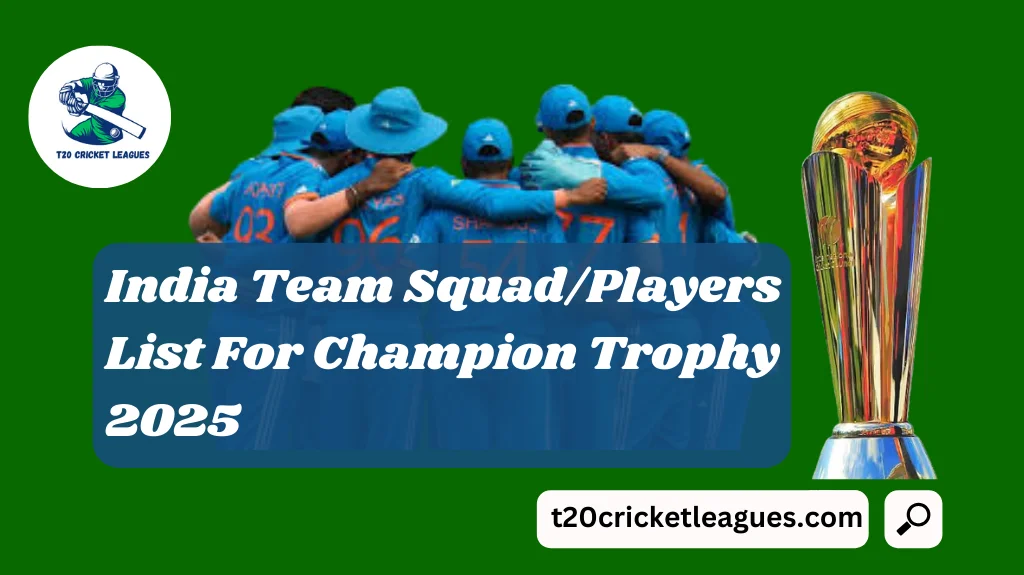 India Team Squad/Players List For Champion Trophy 2025