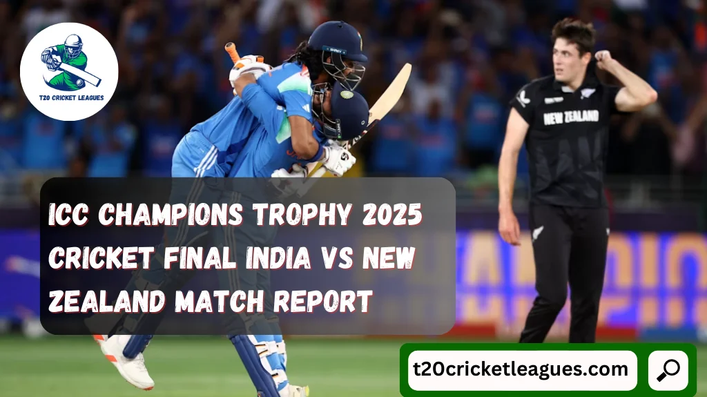 ICC Champions Trophy 2025 Cricket final India Vs New Zealand match report