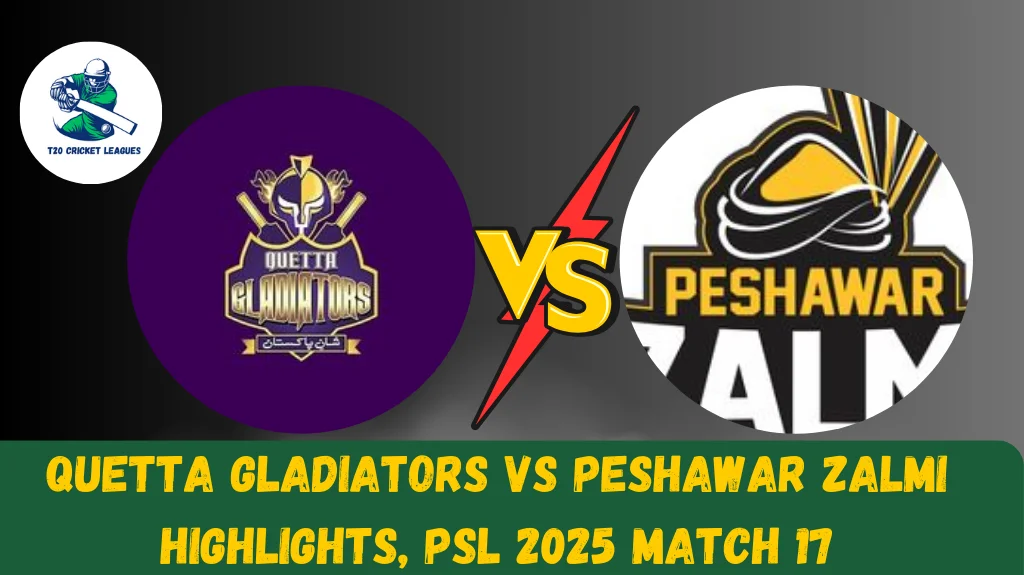 Quetta Gladiators vs Peshawar Zalmi Highlights