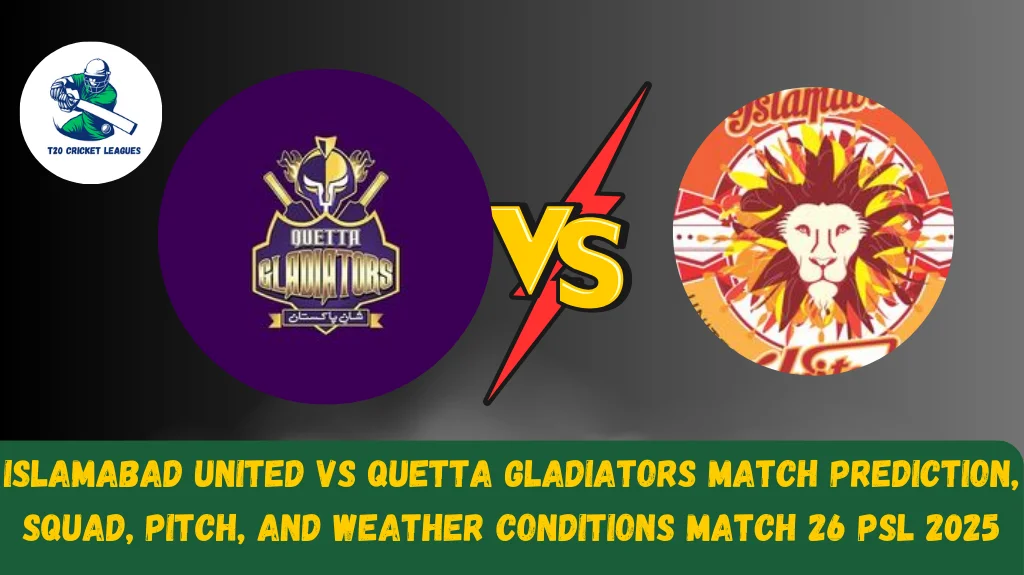 Islamabad United vs Quetta Gladiators Match Prediction
